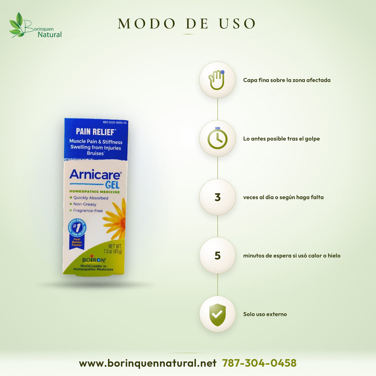 Modo de uso de Arnicare Gel de Boiron: capa fina en la zona afectada lo antes posible, 3 veces al día o según haga falta