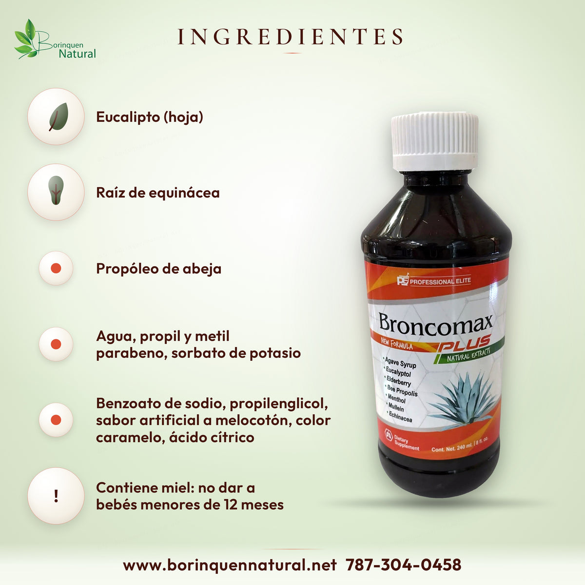More Broncomax Plus ingredients: eucalyptus, echinacea, propolis and others; contains honey, not for infants under 12 months