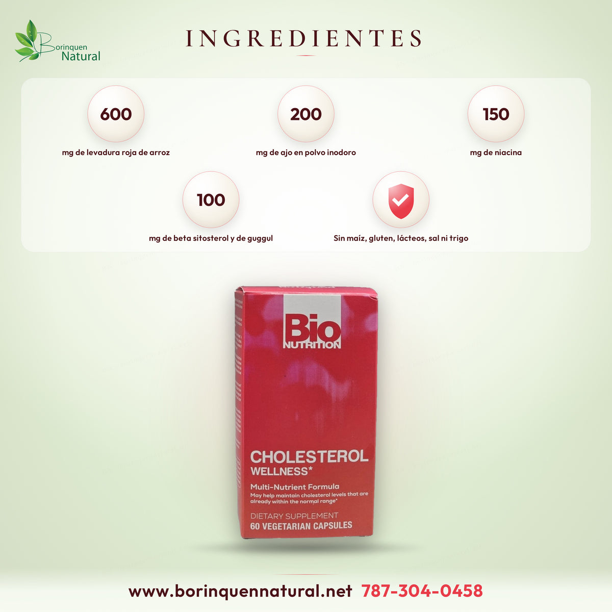 Ingredientes del Cholesterol Wellness de Bio Nutrition: niacina, cromo, coenzima Q10, ajo, fenogreco, levadura roja de arroz, beta sitosterol, guggul, lino y policosanol