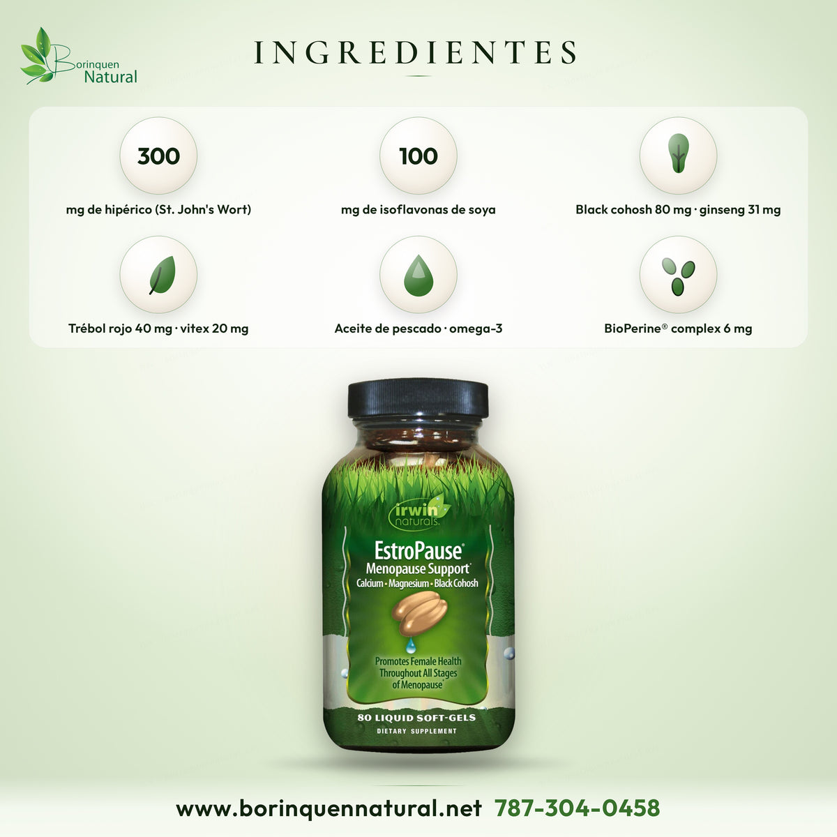 Ingredientes de EstroPause: calcio 500 mg, magnesio 200 mg, aceite de pescado, hipérico 300 mg, isoflavonas de soya, black cohosh 80 mg, trébol rojo, ginseng y vitex
