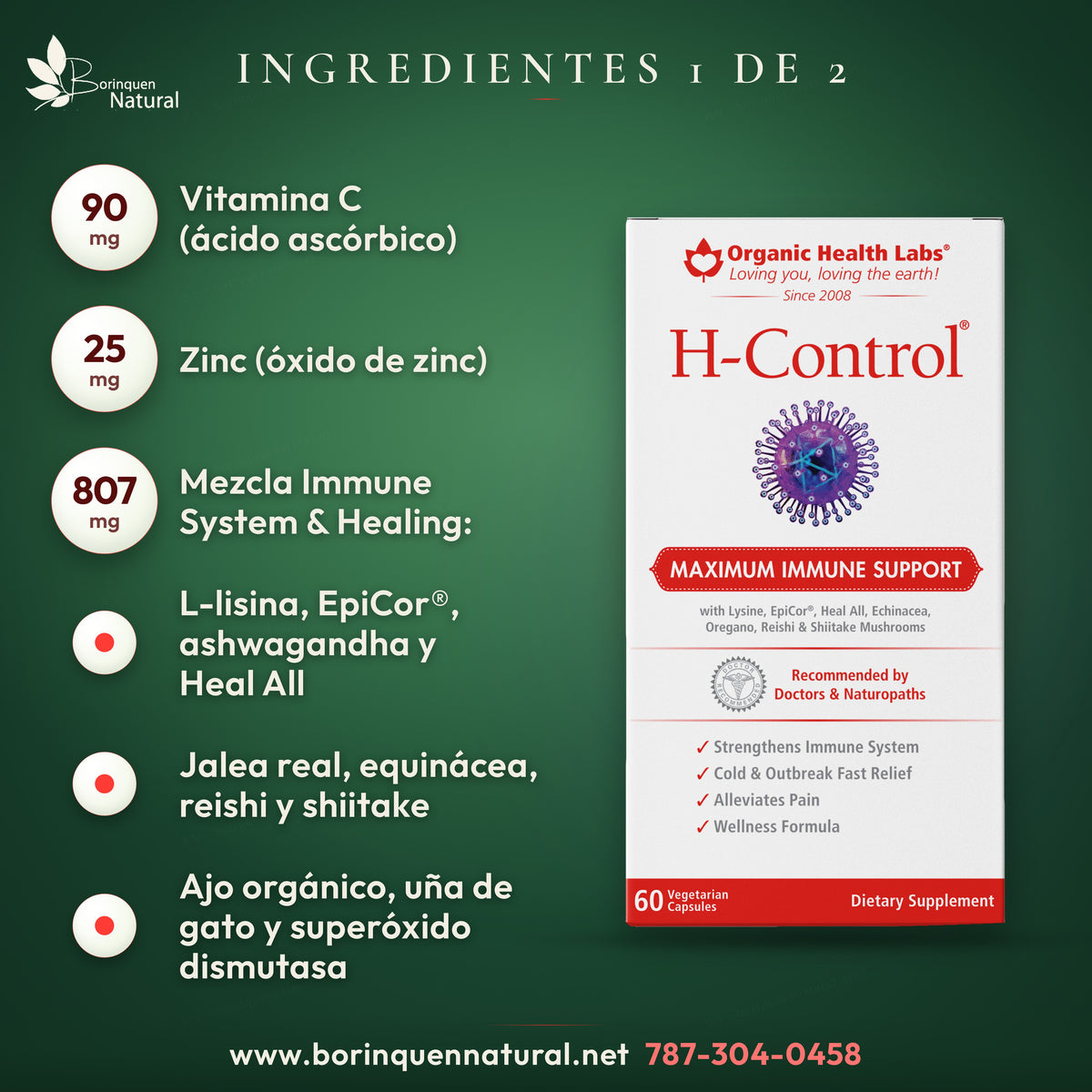 Ingredientes de H-Control (1 de 2): vitamina C 90 mg, zinc 25 mg y mezcla de 807 mg, de L-lisina a superóxido dismutasa