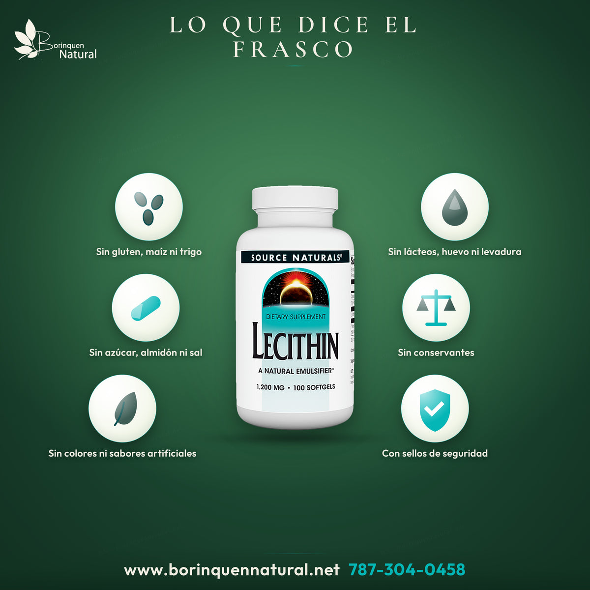 Lecithin de Source Naturals: sin levadura, lácteos, huevo, gluten, maíz ni trigo, sin azúcar, almidón, sal ni conservantes, sin colores, sabores o fragancias artificiales