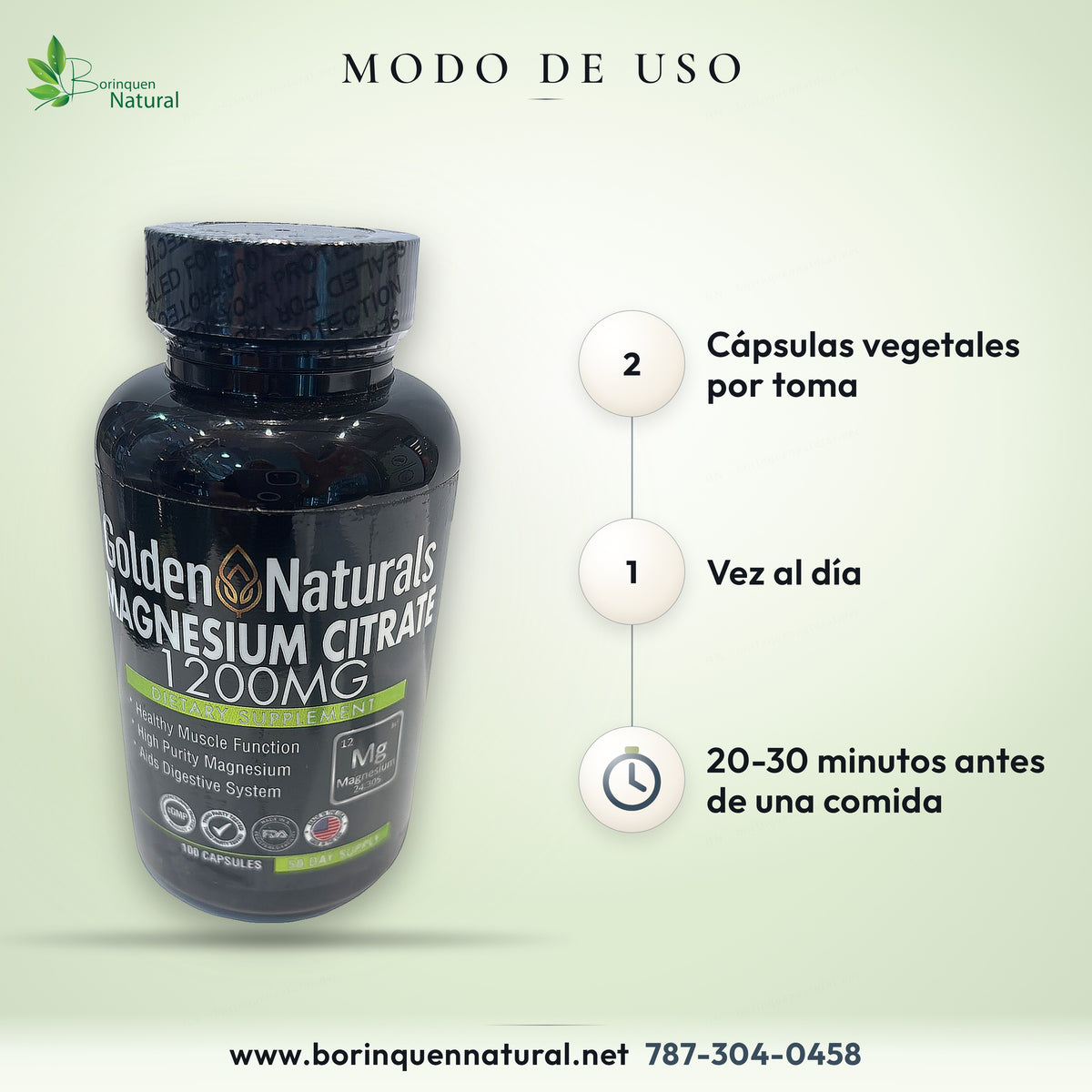 Modo de uso de Magnesium Citrate Golden Naturals: 2 cápsulas una vez al día, de 20 a 30 minutos antes de una comida