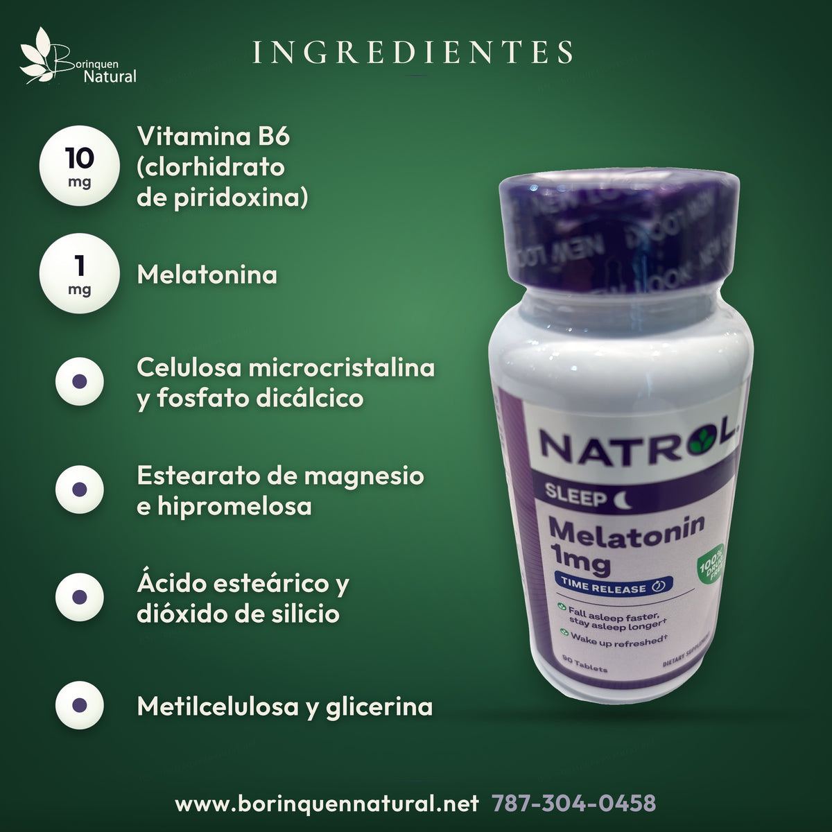 Ingredientes de la melatonina Natrol 1 mg Time Release: 1 mg de melatonina y 10 mg de vitamina B6 por tableta