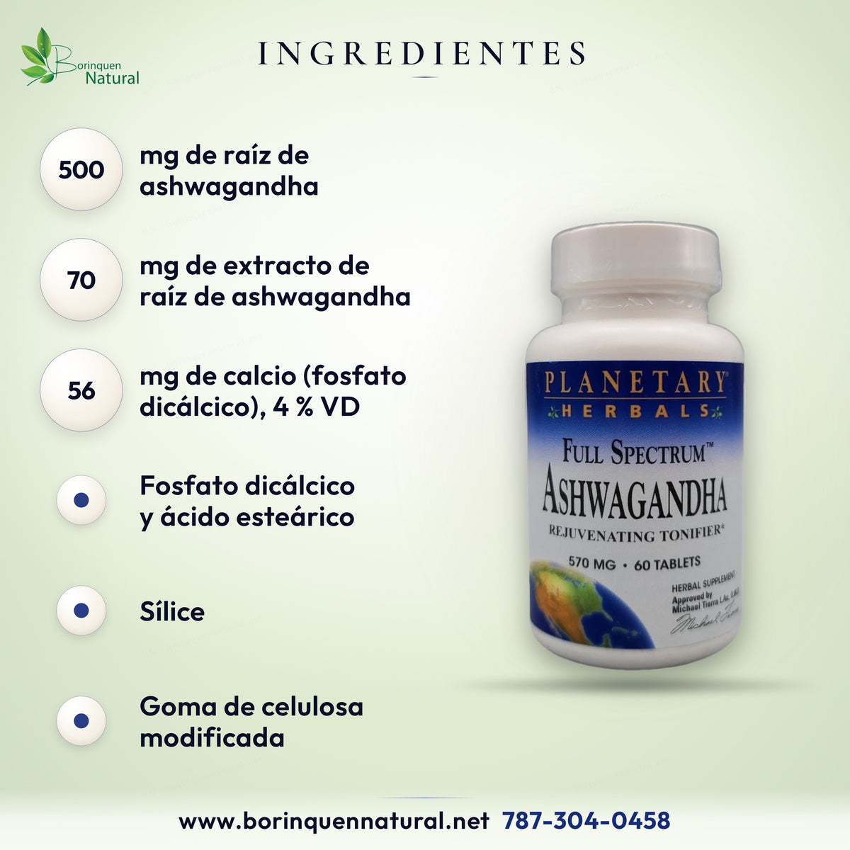 Ingredientes del Full Spectrum Ashwagandha por tableta: 500 mg de raíz, 70 mg de extracto de raíz y 56 mg de calcio