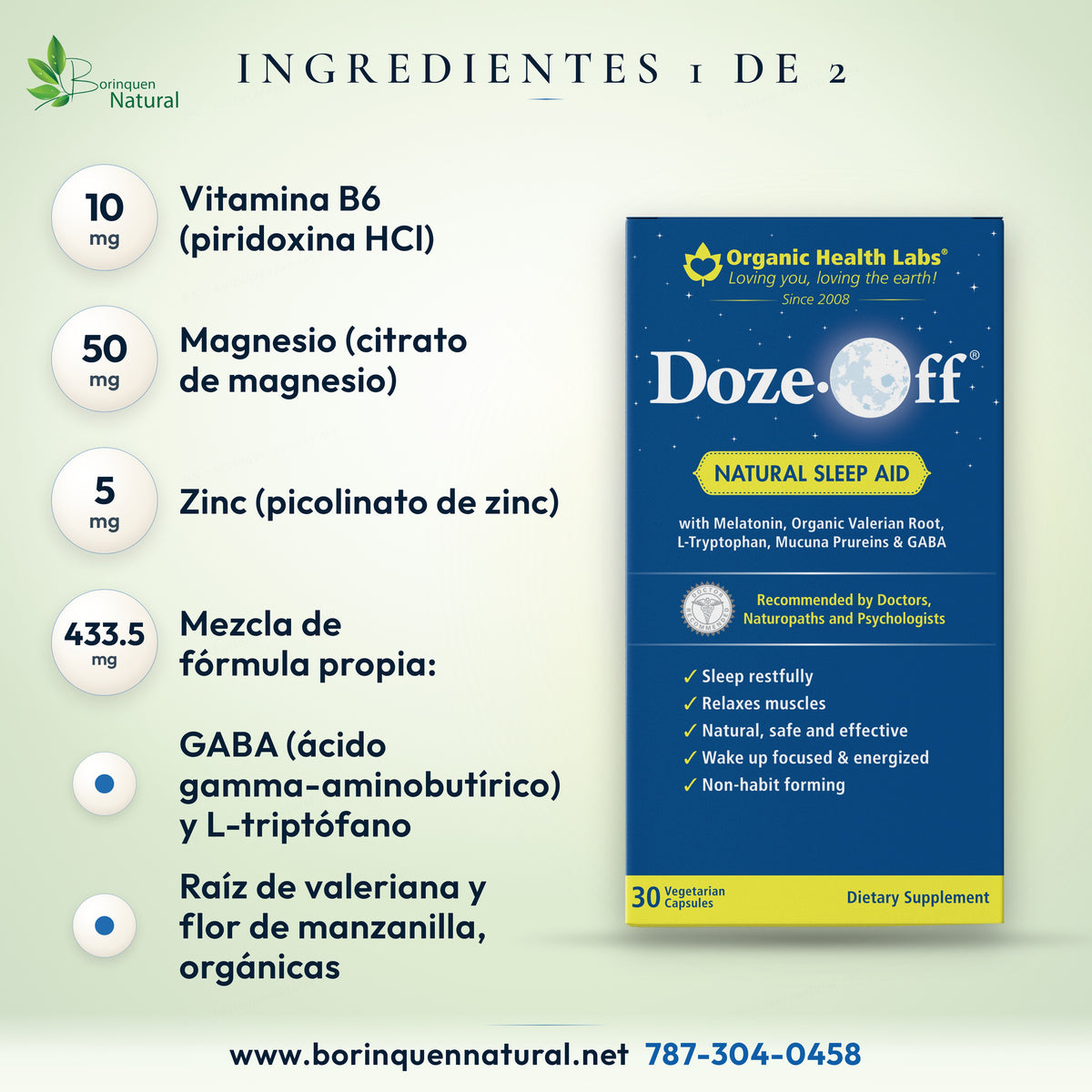 Ingredientes de Doze-Off (1 de 2): vitamina B6 10 mg, magnesio 50 mg, zinc 5 mg y mezcla de 433.5 mg con GABA y valeriana