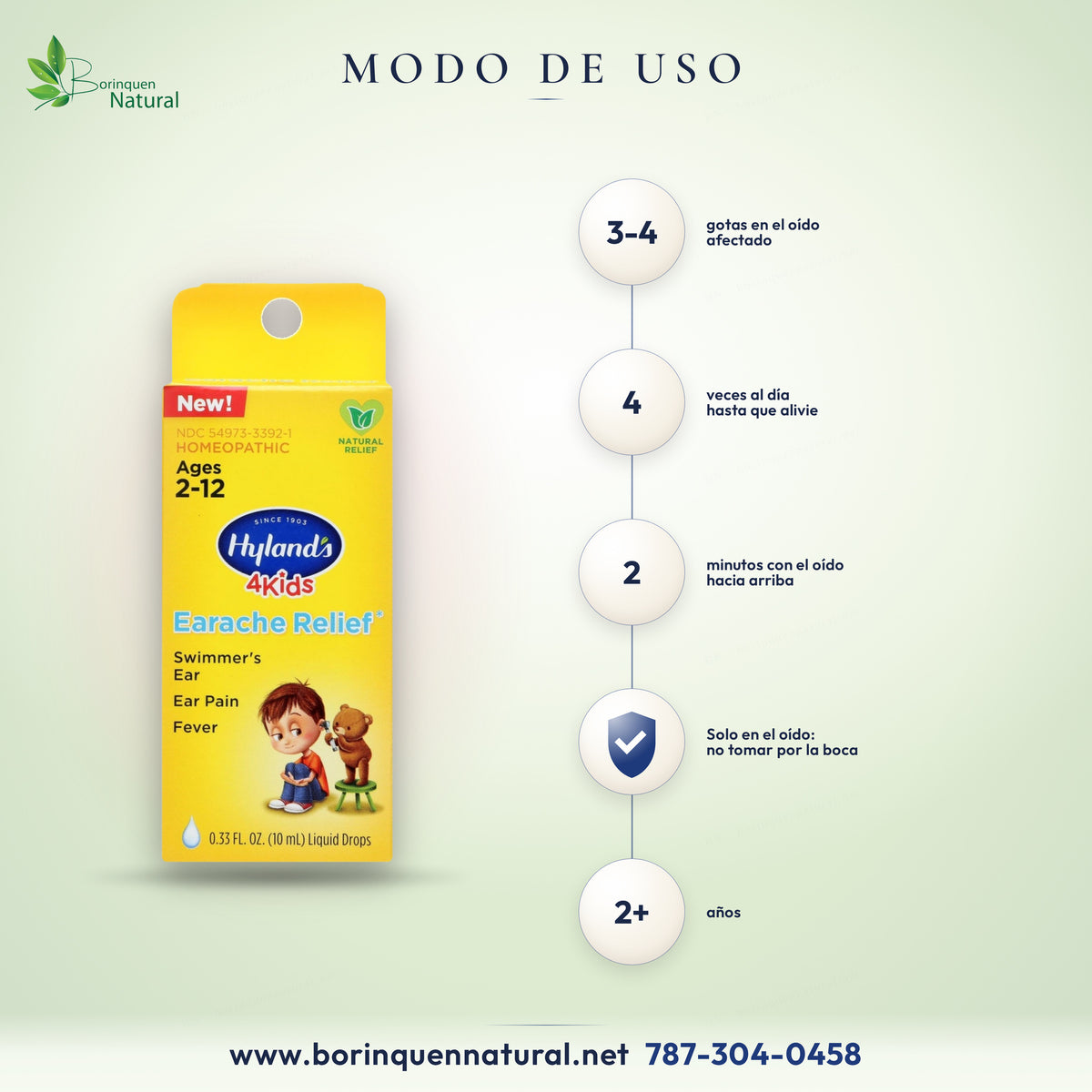 Modo de uso de Hyland's 4 Kids Earache Relief: desde 2 años, 3 a 4 gotas en el oído afectado 4 veces al día