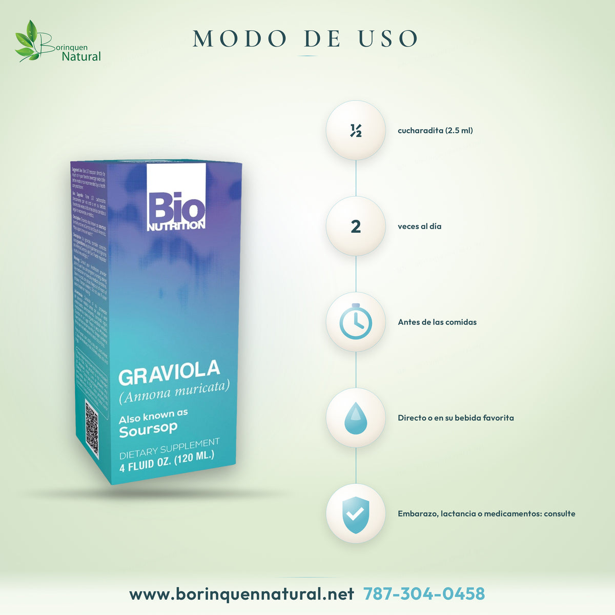 Modo de uso de la Graviola líquida de Bio Nutrition: ½ cucharadita directo en la boca o en su bebida, dos veces al día antes de las comidas