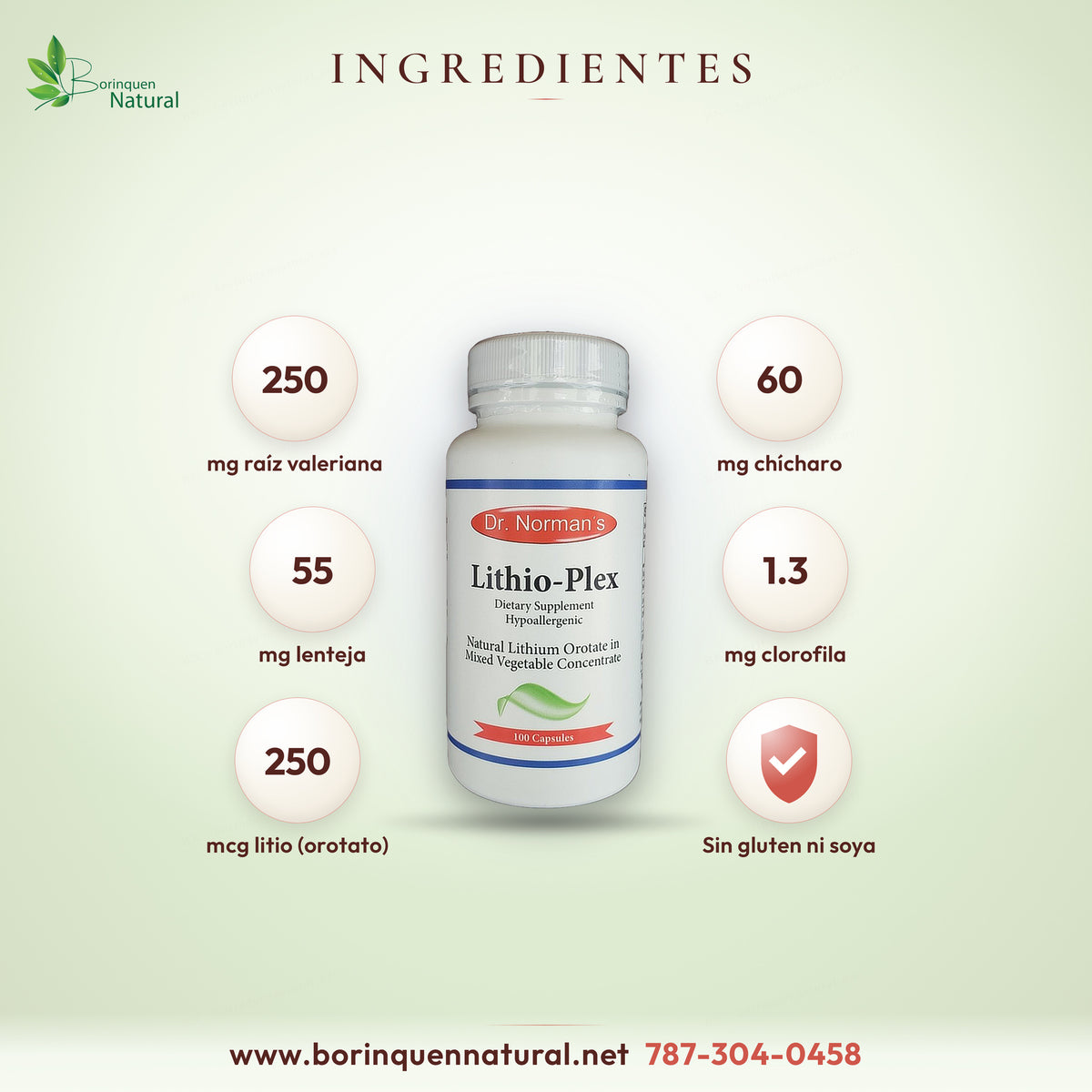 Ingredientes de Lithio-Plex por cápsula: 250 mg de raíz de valeriana, chícharo, lenteja, clorofila y 250 mcg de litio como orotato de litio