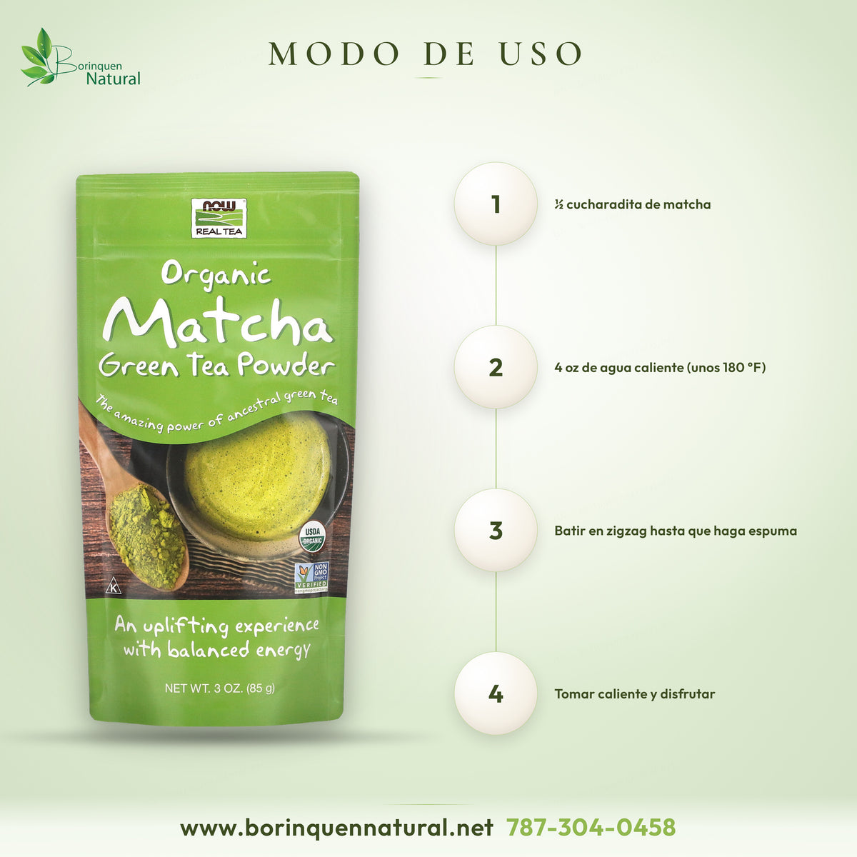 Cómo preparar el matcha NOW: media cucharadita en 4 oz de agua caliente a unos 180 °F, batir en zigzag hasta que haga espuma
