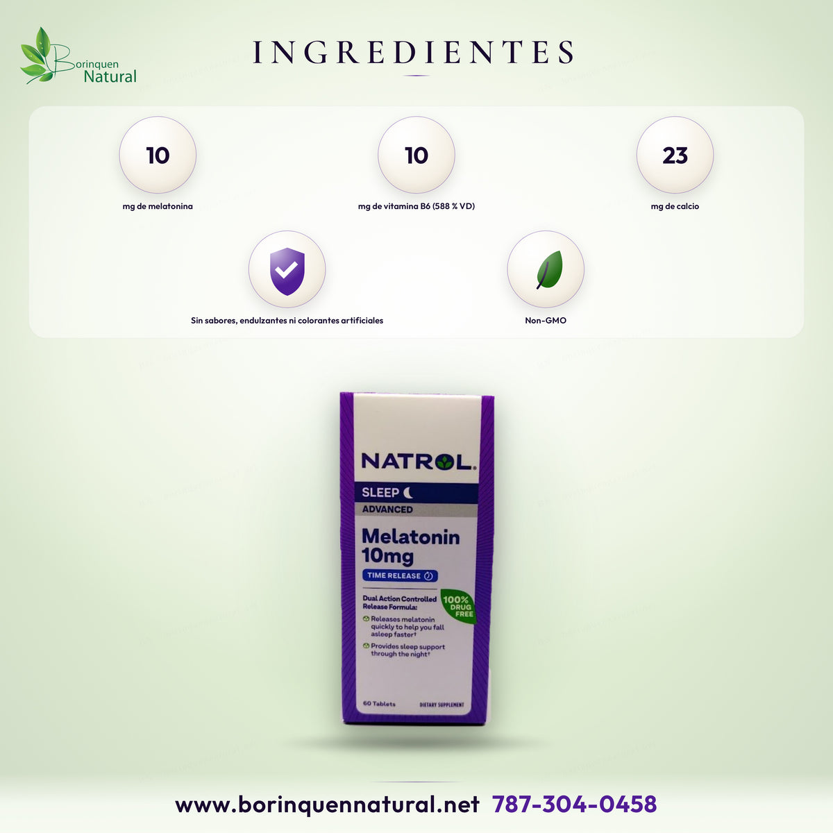Ingredientes de la Melatonina 10 mg Natrol: melatonina 10 mg, vitamina B6 10 mg y calcio 23 mg por tableta