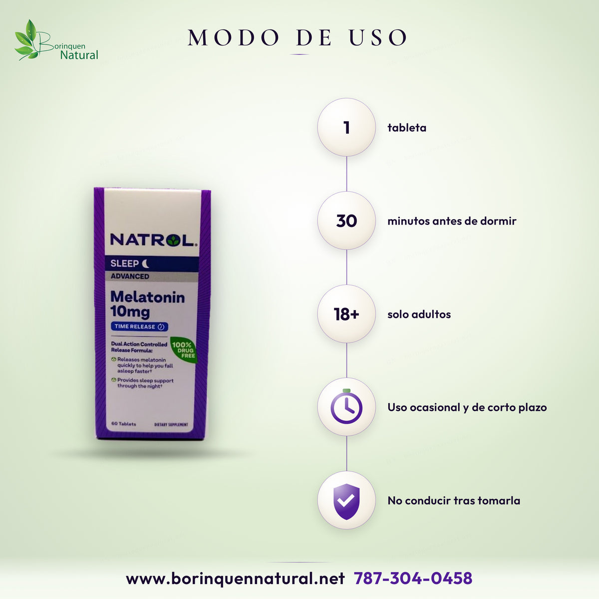 Modo de uso de la Melatonina 10 mg Natrol: adultos, 1 tableta 30 minutos antes de dormir; uso ocasional y de corto plazo