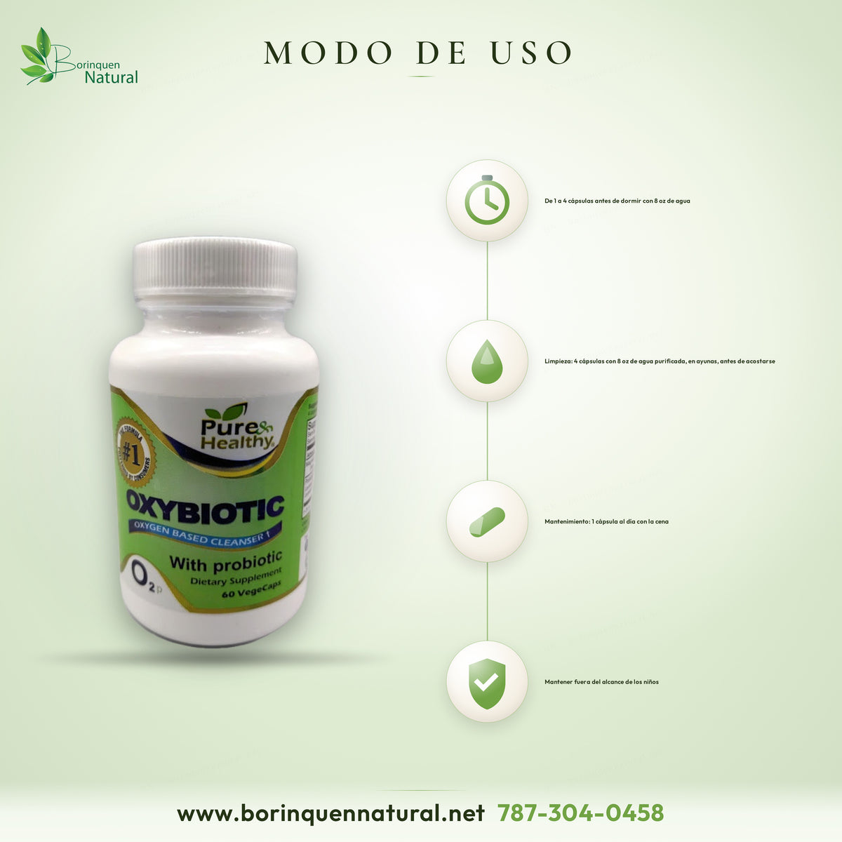 Modo de uso del Oxybiotic Pure & Healthy: de 1 a 4 cápsulas antes de dormir con 8 oz de agua