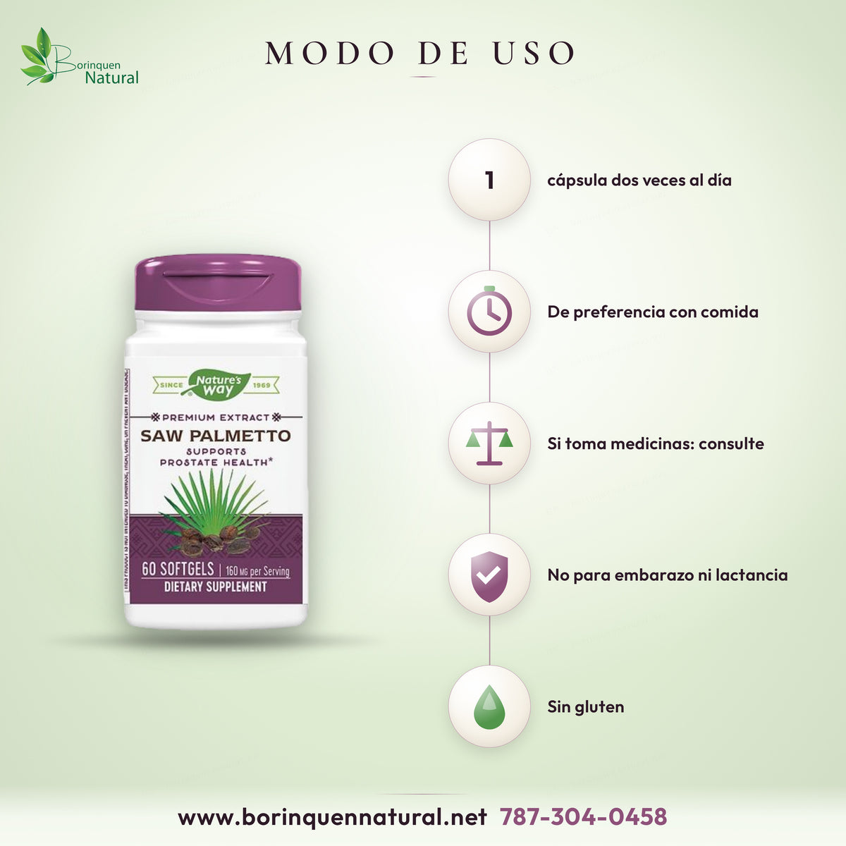 Modo de uso del Saw Palmetto de Nature's Way: 1 cápsula blanda dos veces al día, de preferencia con comida