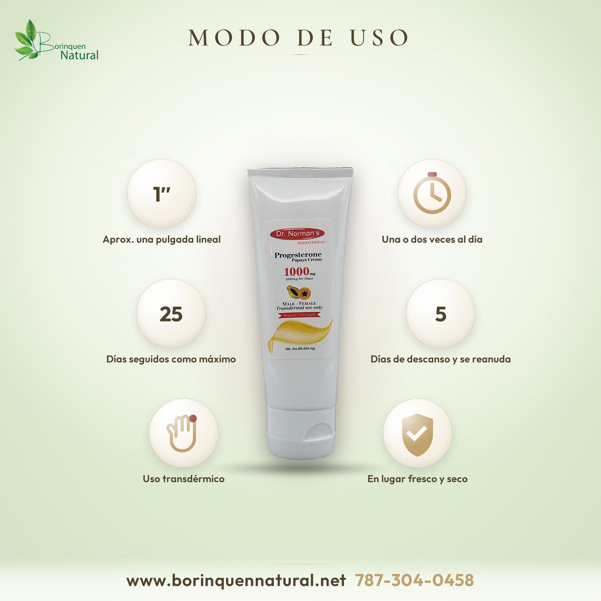 Modo de uso de la crema de progesterona Papaya: aproximadamente una pulgada lineal, una o dos veces al día, máximo 25 días seguidos y 5 de descanso